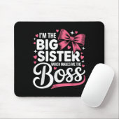 Funny Sibling I'm The Big Sister Which Makes Me Th Mousepad (Mit Mouse)