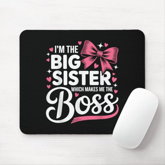 Funny Sibling I'm The Big Sister Which Makes Me Th Mousepad (Mit Mouse)
