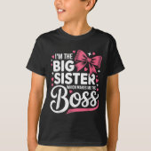 Funny Sibling I'm The Big Sister Which Makes Me Th T-Shirt (Vorderseite)
