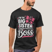 Funny Sibling I'm The Big Sister Which Makes Me Th T-Shirt (Vorderseite)