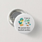 Funny Sibling Joke Baby Bird Ankündigung Button (Vorne & Hinten)