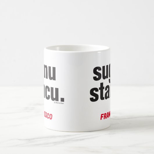 Funny Sicilian Saying Sugnu Stancu Mug Kaffeetasse (Mittel)