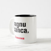 Funny Sicilian Sprichwort Sugnu Stanca Zweifarbige Tasse (Vorderseite Links)