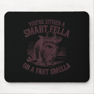 Funny Sie entweder eine Smart Fella oder eine Furz Mousepad