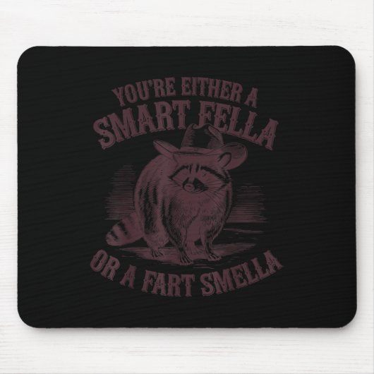 Funny Sie entweder eine Smart Fella oder eine Furz Mousepad (Vorne)