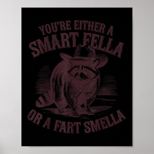 Funny Sie entweder eine Smart Fella oder eine Furz Poster (Vorne)