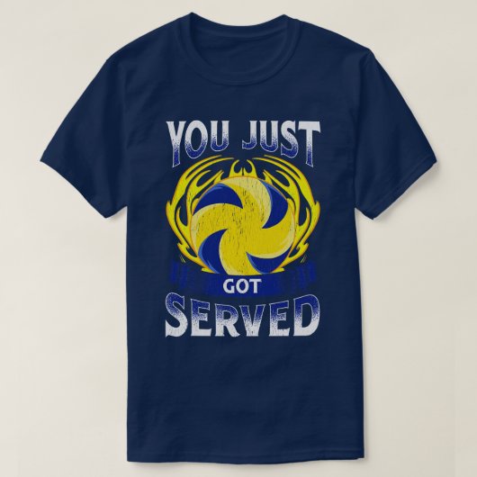 Funny Sie gerade Got Volleyball Serve Pub serviert T-Shirt (Design vorne)