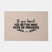 Funny, Sie haben besser Pizza oder Packungen, neut Fußmatte (Vorderseite)