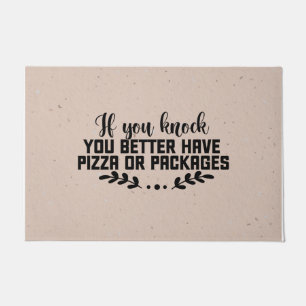 Funny, Sie haben besser Pizza oder Packungen, neut Fußmatte