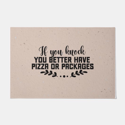 Funny, Sie haben besser Pizza oder Packungen, neut Fußmatte (Vorderseite)