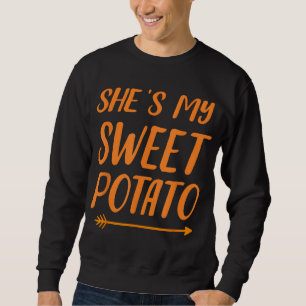 Funny, sie ist meine Süßkartoffel für das passende Sweatshirt