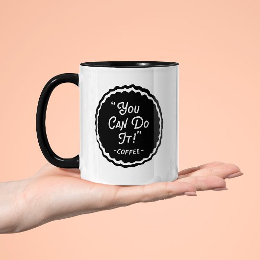 Funny Sie können es tun Kaffeetasse