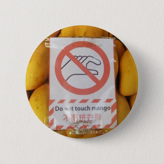 Funny Sign 'Do not Touch mango' Button (Vorderseite)