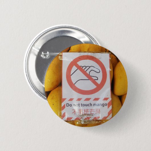 Funny Sign 'Do not Touch mango' Button (Vorne & Hinten)
