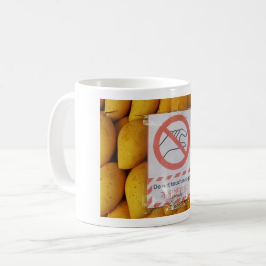 Funny Sign 'Do not Touch mango' Kaffeetasse (Vorderseite Links)