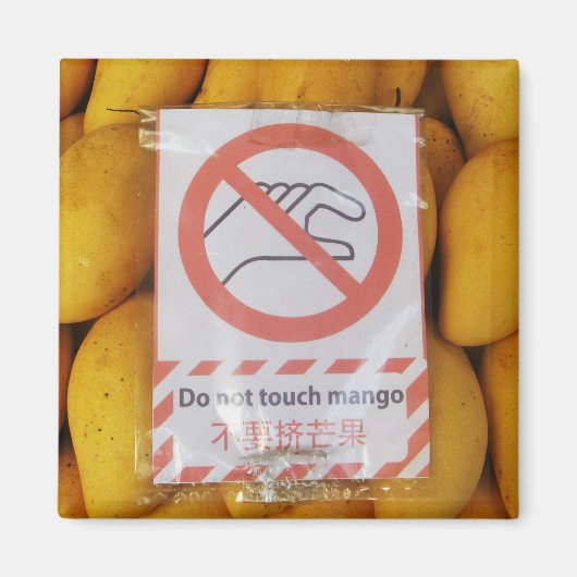 Funny Sign 'Do not Touch mango' Magnet (Vorne)