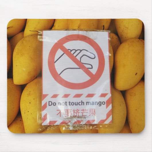Funny Sign 'Do not Touch mango' Mousepad (Vorne)
