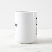 Funny Simple Black and White Typografy Kaffeetasse (Mittel)