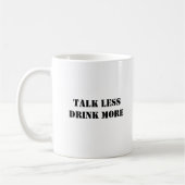 Funny Simple Talk Weniger trinken mehr Kaffeetasse (Links)