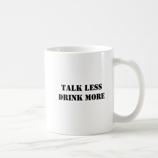 Funny Simple Talk Weniger trinken mehr Kaffeetasse (Rechts)