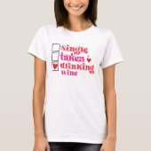FUNNY SINGLE EINGENOMMEN TRINKWEIN ANTI VALENTINE T-Shirt (Vorderseite)