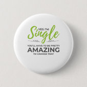 Funny Single für Women Yes Im Single Verabredet Button (Vorderseite)