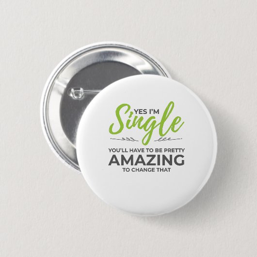 Funny Single für Women Yes Im Single Verabredet Button (Vorne & Hinten)