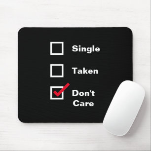 Funny Single Taken Don't Care Checkliste Verabrede Mousepad