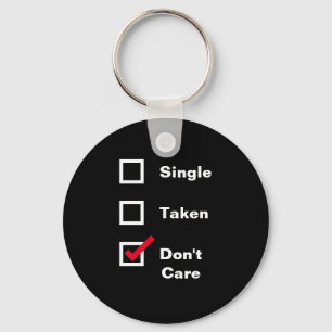 Funny Single Taken Don't Care Checkliste Verabrede Schlüsselanhänger