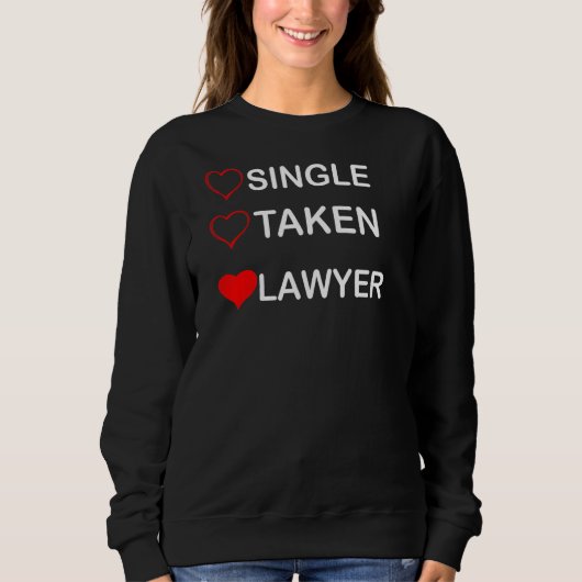 Funny Single übernimmt Rechtsanwaltsbeziehung Stat Sweatshirt (Vorderseite)
