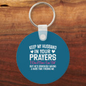 Funny Single Woman Quote Keep My Husband In Your P Schlüsselanhänger (Vorderseite)