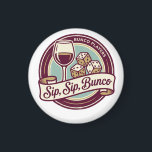 Funny Sip Wine Dice Bunco  Magnet<br><div class="desc">Sip, Sip, Bunco! Fun prize or gift for your favorite Bunco player. Add a playful touch to your Bunco night with this fun “Sip, Sip, Bunco” logo design. Perfect for Bunco players who love rolling dice, sipping drinks, and laughing with friends. This stylish Bunco-themed button is ideal for Bunco parties,...</div>