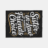 Funny Sister-in-law By Marriage Friends Choice  Fleecedecke (Vorderseite (Horizontal))