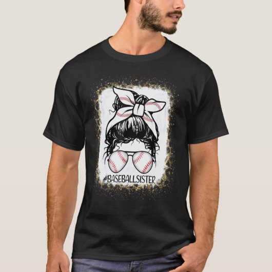 Funny Sister Messy Bun Baseball Sunglasses Sister' T-Shirt (Vorderseite)