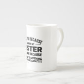 Funny Sister Mug – “I Smile Because You’re My Sist Porzellantasse (Vorderseite Rechts)