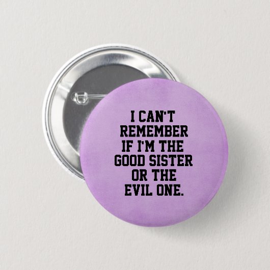 Funny Sister Quote Button (Vorne & Hinten)