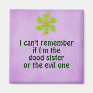 Funny Sister Quote Magnet