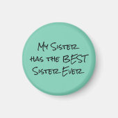 Funny Sister Quote Magnet (Vorne)