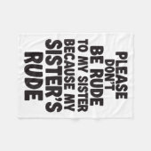 Funny Sister Quote Rude Saying Family Humor Gift T Fleecedecke (Vorderseite (Horizontal))
