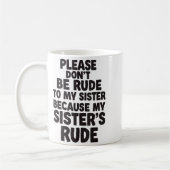 Funny Sister Quote Rude Saying Family Humor Gift T Kaffeetasse (Links)