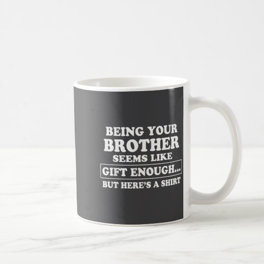 Funny Sister Sarcastic Sibling Humor Quote From Br Kaffeetasse (Rechts)