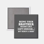 Funny Sister Sarcastic Sibling Humor Quote From Br Magnet (Vorderseite/Rückseite)