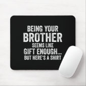 Funny Sister Sarcastic Sibling Humor Quote From Br Mousepad (Mit Mouse)