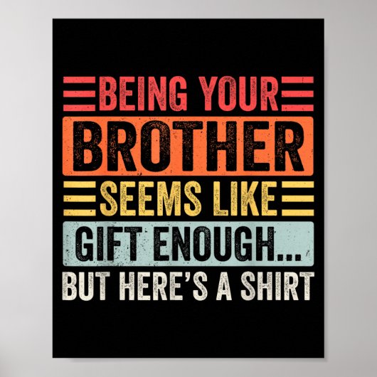 Funny Sister Sarcastic Sibling Humor Quote From Br Poster (Vorne)
