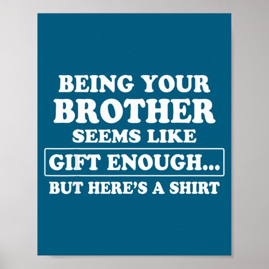 Funny Sister Sarcastic Sibling Humor Quote From Br Poster (Vorne)