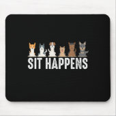 Funny Sit passiert Cool Sitting Hunde Mousepad (Vorne)
