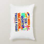 Funny Six Month Vacation Dekokissen (Vorderseite(Vertikal))