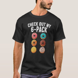 Funny Six Pack Donut Gym T-Shirt Karo Out My 6 Pac