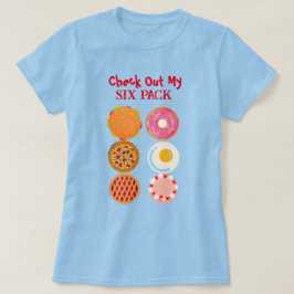 Funny Six Pack T - Shirt