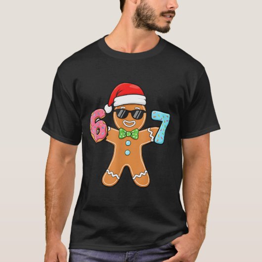 Funny Six Seven 67 Meme 6 7 Gingerbread Christmas  T-Shirt (Vorderseite)